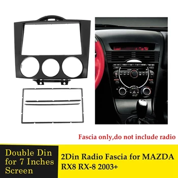 2Din Auto stereo radio fascije Dijelovi i Pribor za Mazda RX-8 RX8 2003-2008 Kontrolna ploča video DVD-player Ploču okvir Montažna završiti